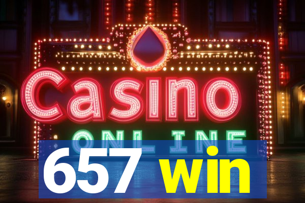 657 win